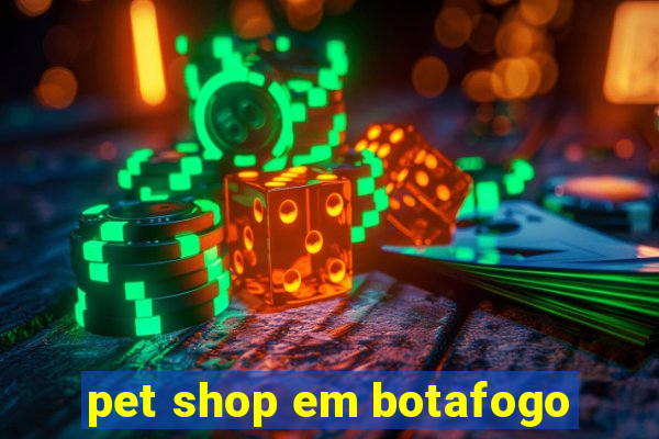 pet shop em botafogo